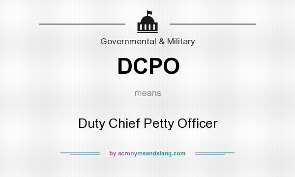What does DCPO mean? It stands for Duty Chief Petty Officer