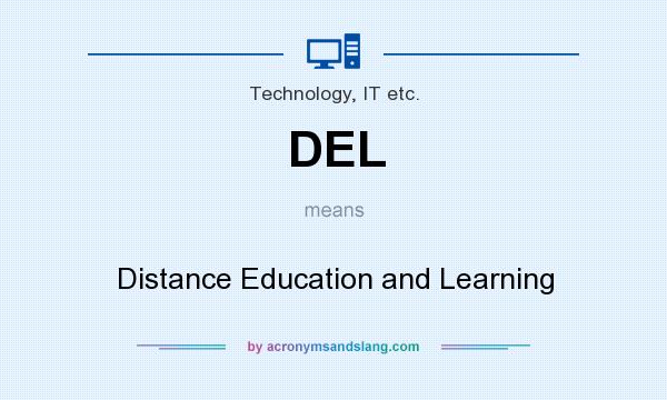 What does DEL mean? It stands for Distance Education and Learning
