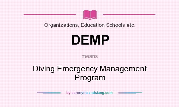 What does DEMP mean? It stands for Diving Emergency Management Program