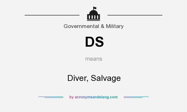 What does DS mean? It stands for Diver, Salvage