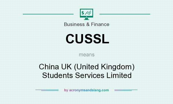 What does CUSSL mean? It stands for China UK (United Kingdom) Students Services Limited
