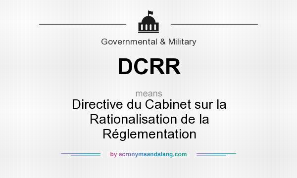 What does DCRR mean? It stands for Directive du Cabinet sur la Rationalisation de la Réglementation