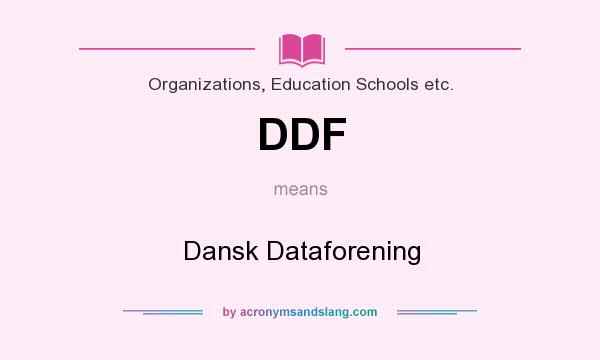 What does DDF mean? It stands for Dansk Dataforening