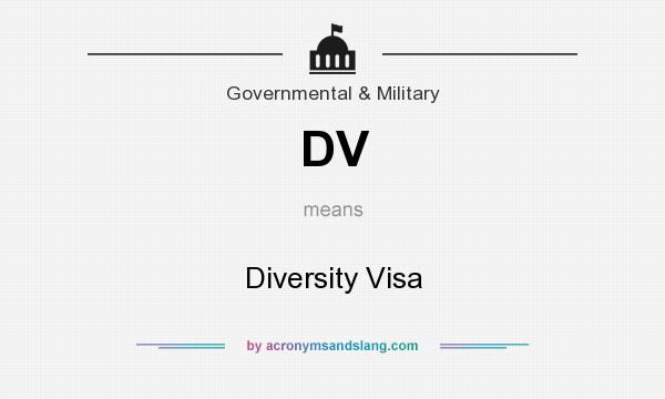 What does DV mean? It stands for Diversity Visa