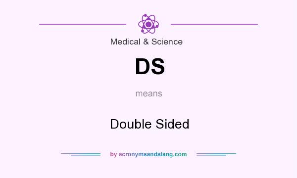 What does DS mean? It stands for Double Sided