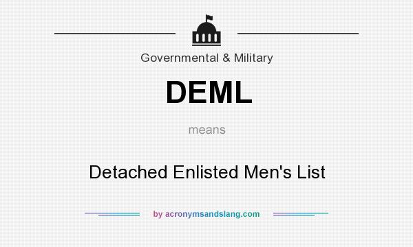 What does DEML mean? It stands for Detached Enlisted Men`s List