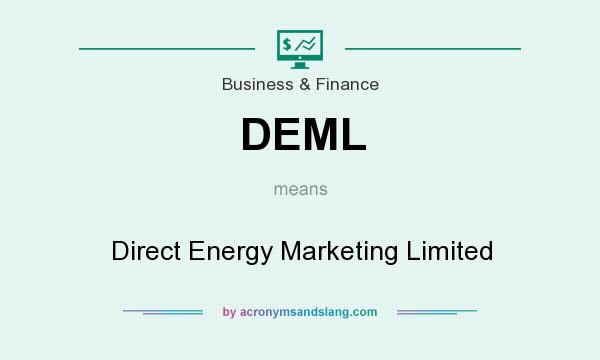 What does DEML mean? It stands for Direct Energy Marketing Limited