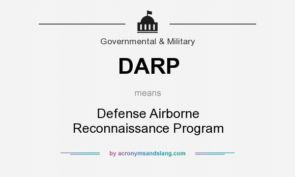 What does DARP mean? It stands for Defense Airborne Reconnaissance Program