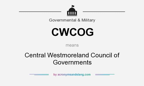 What does CWCOG mean? It stands for Central Westmoreland Council of Governments