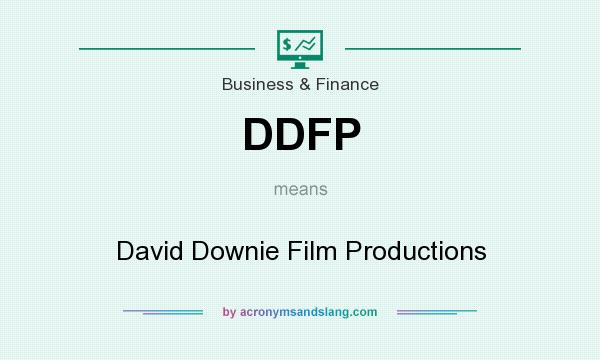 What does DDFP mean? It stands for David Downie Film Productions
