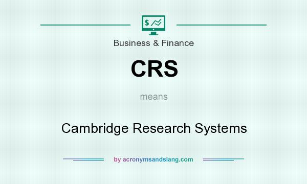 What does CRS mean? It stands for Cambridge Research Systems