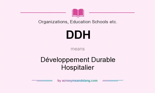 What does DDH mean? It stands for Développement Durable Hospitalier