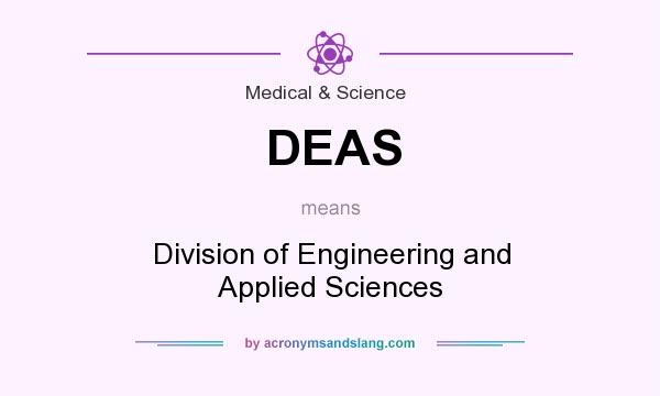 What does DEAS mean? It stands for Division of Engineering and Applied Sciences