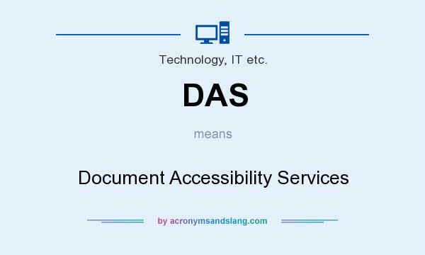What does DAS mean? It stands for Document Accessibility Services