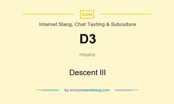 What does D3 mean? It stands for Descent III