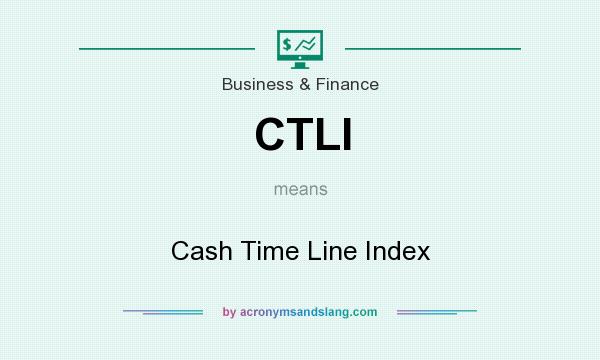 What does CTLI mean? It stands for Cash Time Line Index