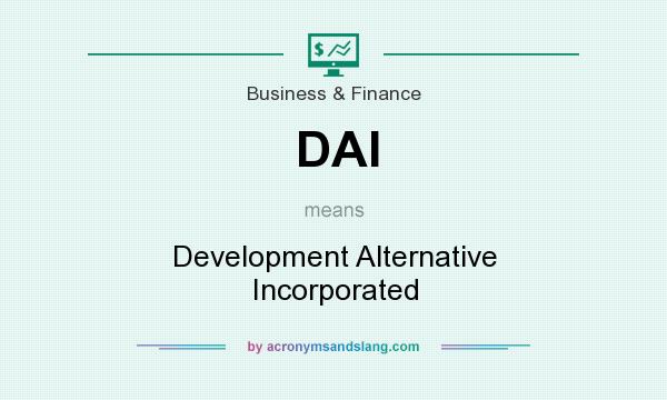 What does DAI mean? It stands for Development Alternative Incorporated