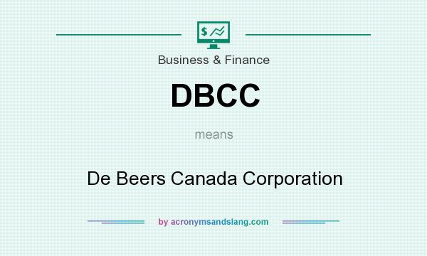 What does DBCC mean? It stands for De Beers Canada Corporation