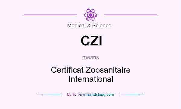 What does CZI mean? It stands for Certificat Zoosanitaire International