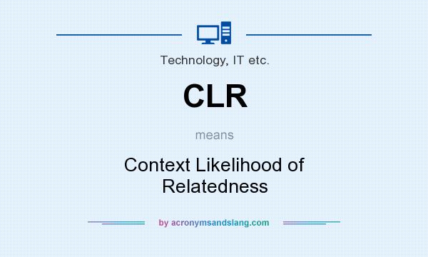 What does CLR mean? It stands for Context Likelihood of Relatedness