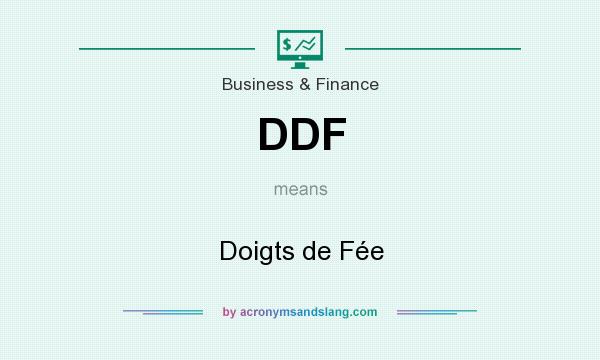 What does DDF mean? It stands for Doigts de Fée