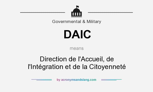 What does DAIC mean? It stands for Direction de l`Accueil, de l`Intégration et de la Citoyenneté
