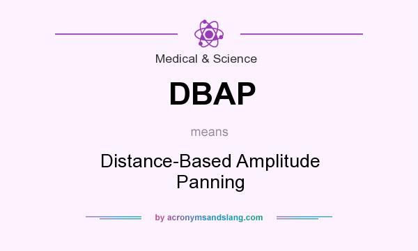What does DBAP mean? It stands for Distance-Based Amplitude Panning