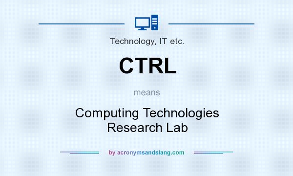 What does CTRL mean? It stands for Computing Technologies Research Lab