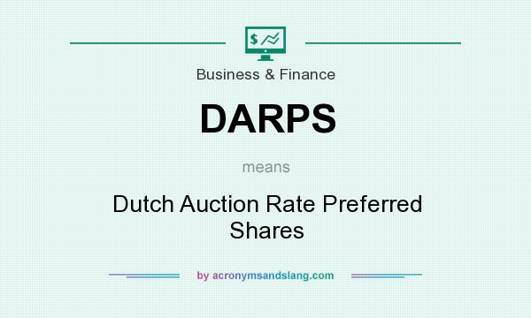 What does DARPS mean? It stands for Dutch Auction Rate Preferred Shares