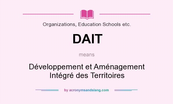 What does DAIT mean? It stands for Développement et Aménagement Intégré des Territoires