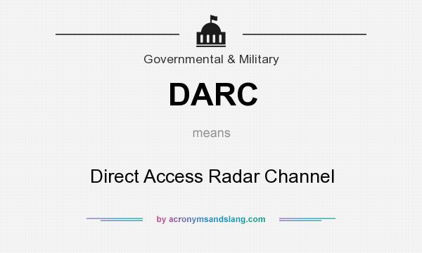What does DARC mean? It stands for Direct Access Radar Channel