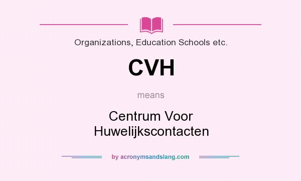 What does CVH mean? It stands for Centrum Voor Huwelijkscontacten