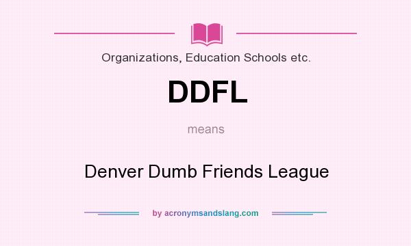 What does DDFL mean? It stands for Denver Dumb Friends League