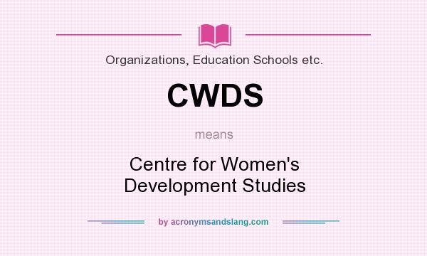 What does CWDS mean? It stands for Centre for Women`s Development Studies