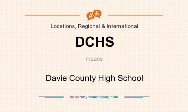 What does DCHS mean? It stands for Davie County High School