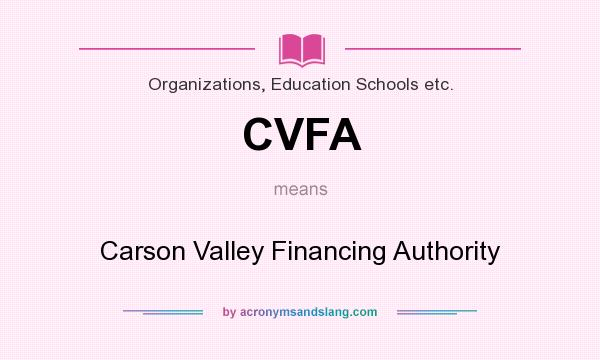 What does CVFA mean? It stands for Carson Valley Financing Authority