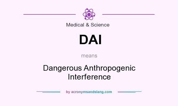 What does DAI mean? It stands for Dangerous Anthropogenic Interference