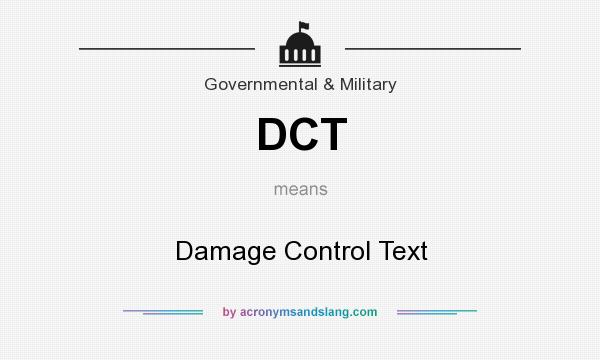 What does DCT mean? It stands for Damage Control Text