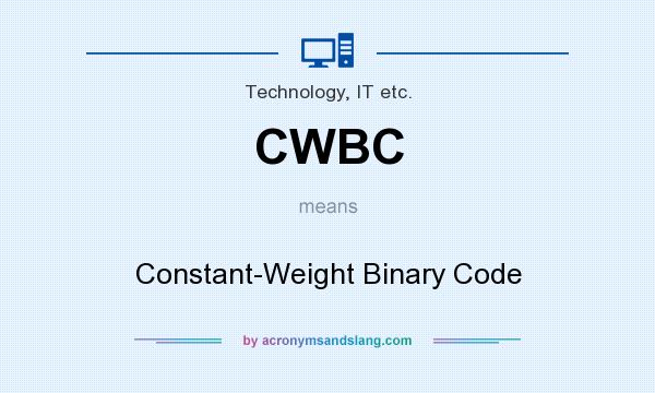 What does CWBC mean? It stands for Constant-Weight Binary Code