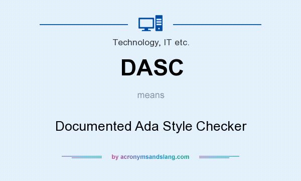 What does DASC mean? It stands for Documented Ada Style Checker