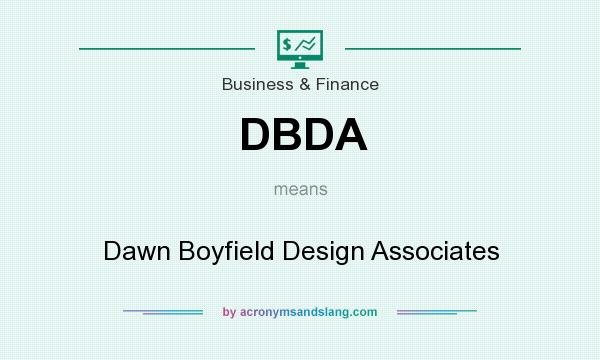 What does DBDA mean? It stands for Dawn Boyfield Design Associates