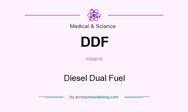 What does DDF mean? It stands for Diesel Dual Fuel