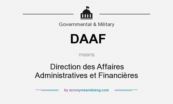 What does DAAF mean? It stands for Direction des Affaires Administratives et Financières