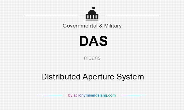 What does DAS mean? It stands for Distributed Aperture System