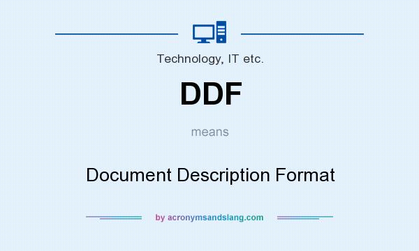 What does DDF mean? It stands for Document Description Format