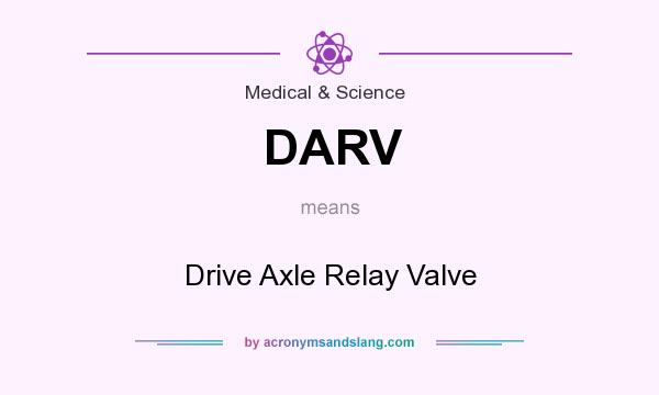 What does DARV mean? It stands for Drive Axle Relay Valve