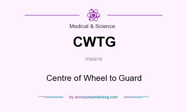 What does CWTG mean? It stands for Centre of Wheel to Guard