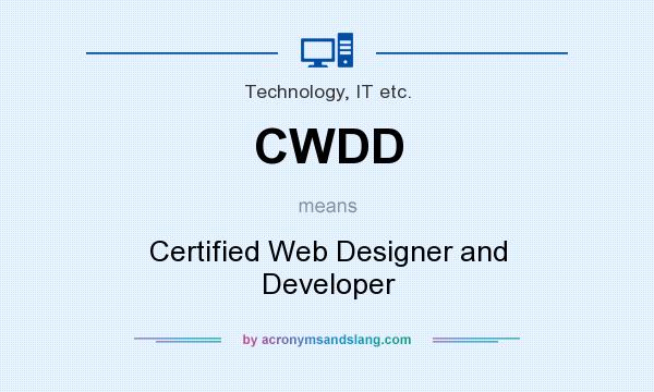 What does CWDD mean? It stands for Certified Web Designer and Developer