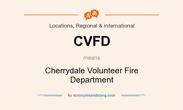 What does CVFD mean? It stands for Cherrydale Volunteer Fire Department