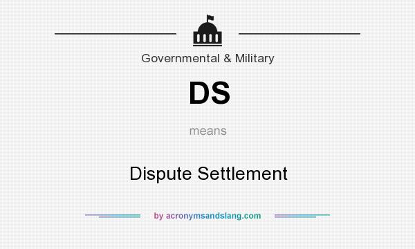 What does DS mean? It stands for Dispute Settlement